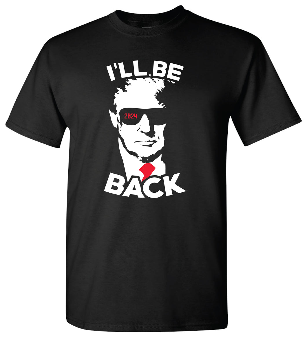 I'll Be Back Trump Tee